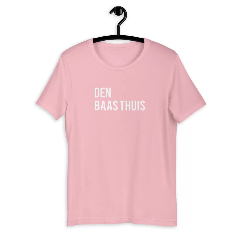 Den baas thuis T-Shirt