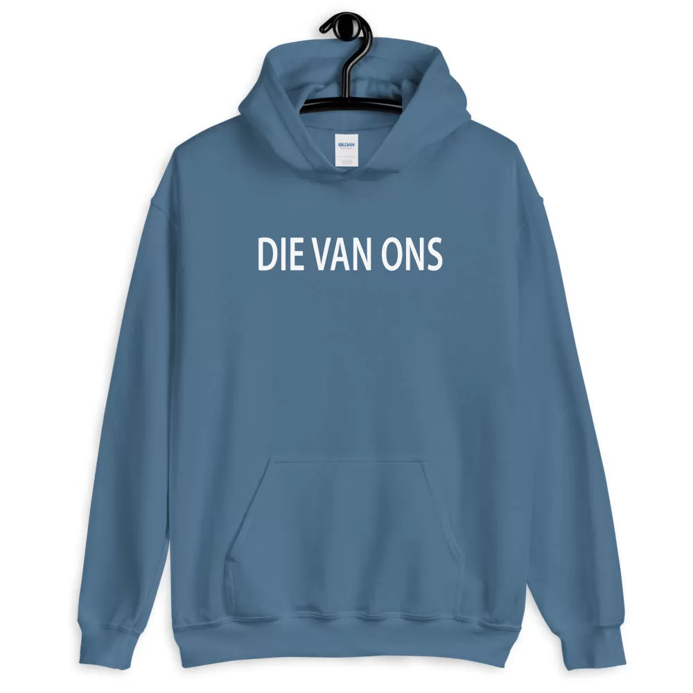 Die van ons Hoodie